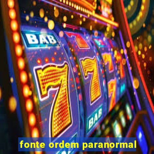 fonte ordem paranormal